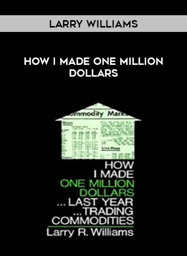 How I Made One Million Dollars by Larry Williams of https://crabaca.store/