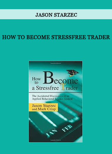 How To Become StressFree Trader by Jason Starzec of https://crabaca.store/