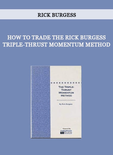 How To Trade The Rick Burgess Triple-Thrust Momentum Method by Rick Burgess of https://crabaca.store/