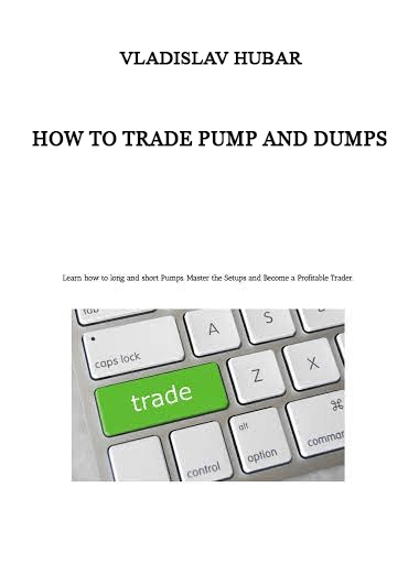 How to Trade Pump and Dumps by Vladislav Hubar of https://crabaca.store/