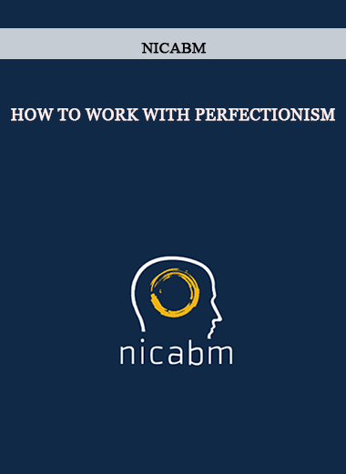 How to Work with Perfectionism from NICABM of https://crabaca.store/