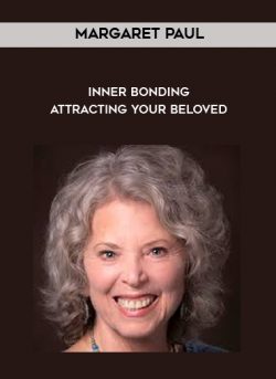 Inner Bonding - Attracting Your Beloved by Margaret Paul of https://crabaca.store/