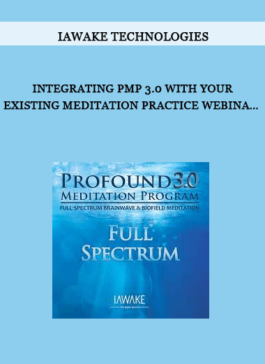 Integrating PMP 3.0 with Your Existing Meditation Practice Webina… by iAwake Technologies of https://crabaca.store/