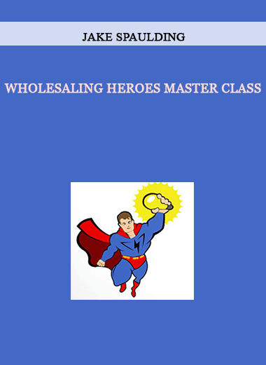 Jake Spaulding – Wholesaling Heroes Master Class of https://crabaca.store/