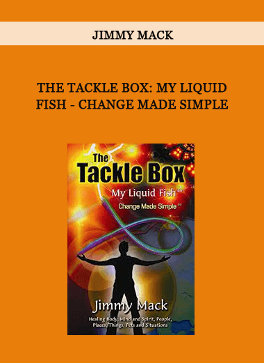 Jimmy Mack - The Tackle Box: My Liquid Fish - Change Made Simple of https://crabaca.store/