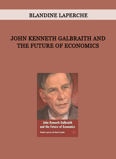 John Kenneth Galbraith and The Future of Economics by Blandine Laperche of https://crabaca.store/