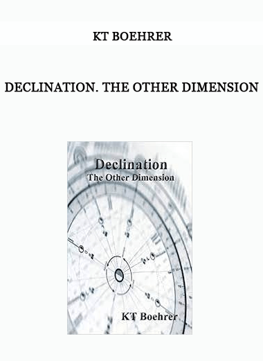 Kt Boehrer - Declination. The Other Dimension of https://crabaca.store/