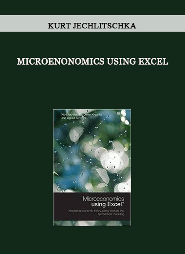 Kurt Jechlitschka - Microenonomics Using Excel of https://crabaca.store/