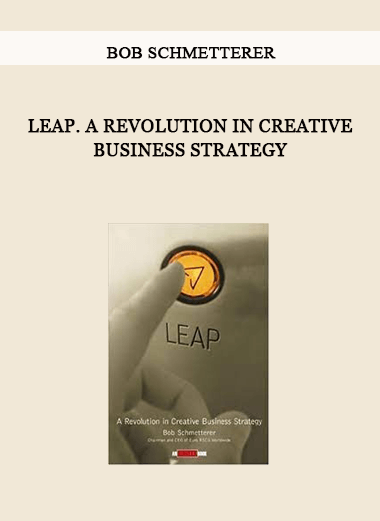 LEAP. A Revolution in Creative Business Strategy by Bob Schmetterer of https://crabaca.store/