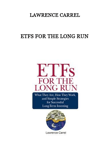 Lawrence Carrel - ETFs for the Long Run of https://crabaca.store/