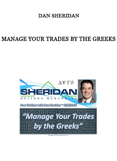 Manage Your Trades by the Greeks by Dan Sheridan of https://crabaca.store/