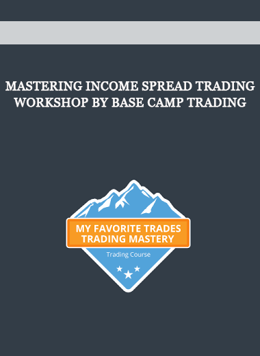 Mastering Income Spread Trading workshop by Base Camp Trading of https://crabaca.store/