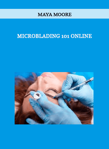 Maya Moore – Microblading 101 Online of https://crabaca.store/