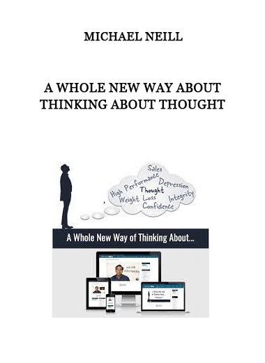 Michael Neill – A Whole New Way About Thinking About Thought of https://crabaca.store/