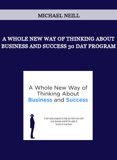 Michael Neill – A Whole New Way of Thinking About Business and Success 30 Day Program of https://crabaca.store/