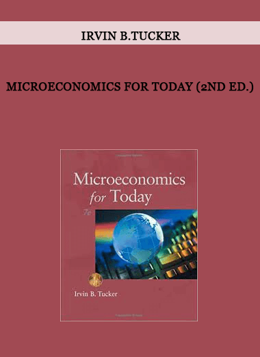 Microeconomics for Today (2nd Ed.) by Irvin B.Tucker of https://crabaca.store/