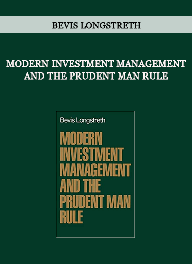 Modern Investment Management and the Prudent Man Rule by Bevis Longstreth of https://crabaca.store/