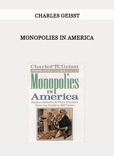 Monopolies in America by Charles Geisst of https://crabaca.store/