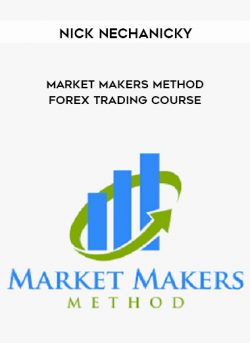 Nick Nechanicky – Market Makers Method Forex Trading Course of https://crabaca.store/