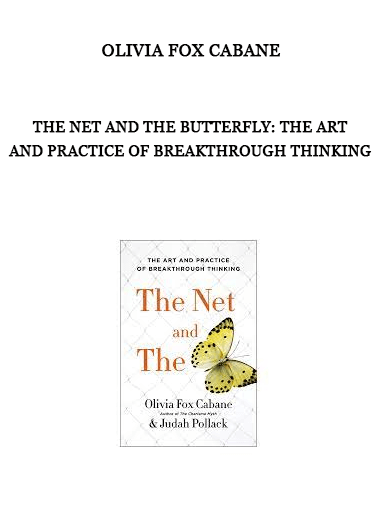 Olivia Fox Cabane – The Net and the Butterfly: The Art and Practice of Breakthrough Thinking of https://crabaca.store/