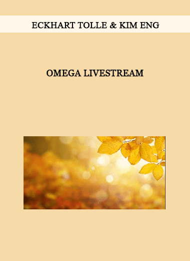 Omega Livestream from Eckhart Tolle & Kim Eng of https://crabaca.store/