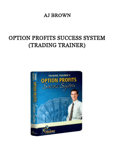 Option Profits Success System (Trading Trainer) by AJ Brown of https://crabaca.store/