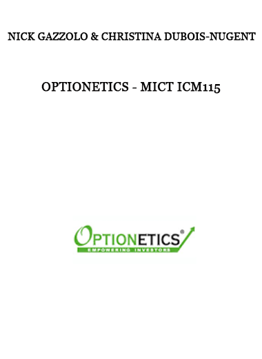 Optionetics - MICT - Nick Gazzolo & Christina DuBois-Nugent - ICM115 of https://crabaca.store/