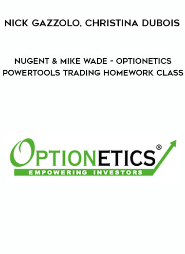 Optionetics - PowerTools Trading Homework Class - Nick Gazzolo