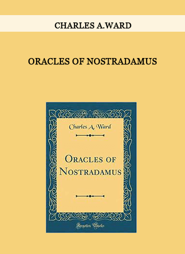 Oracles of Nostradamus by Charles A.Ward of https://crabaca.store/