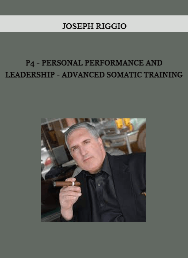 P4 - Personal Performance and Leadership - Advanced Somatic Training by Joseph Riggio of https://crabaca.store/