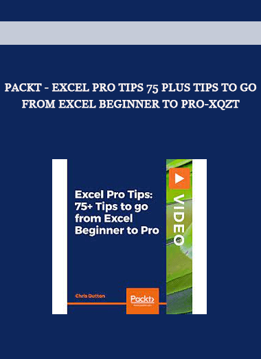 Packt - Excel Pro Tips 75 Plus Tips to go from Excel Beginner to Pro-XQZT of https://crabaca.store/