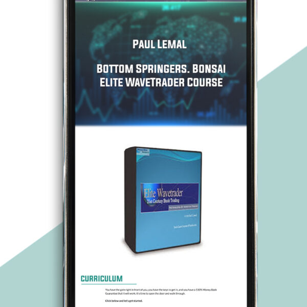 Paul Lemal – Bottom Springers. Bonsai Elite WaveTrader Course of https://crabaca.store/