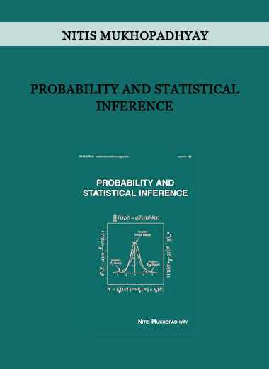 Probability and Statistical Inference by Nitis Mukhopadhyay of https://crabaca.store/