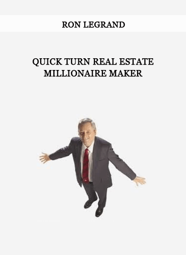 RON LEGRAND QUICK TURN REAL ESTATE MILLIONAIRE MAKER of https://crabaca.store/