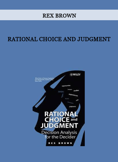 Rational Choice and Judgment by Rex Brown of https://crabaca.store/