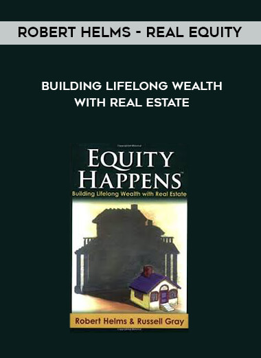 Real Equity – Building Lifelong Wealth with Real Estate by Robert Helms of https://crabaca.store/