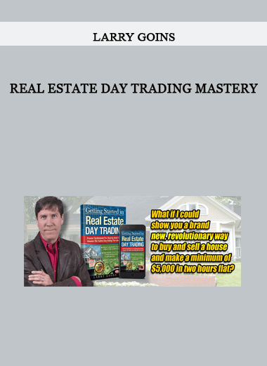 Real Estate Day Trading Mastery by Larry Goins of https://crabaca.store/