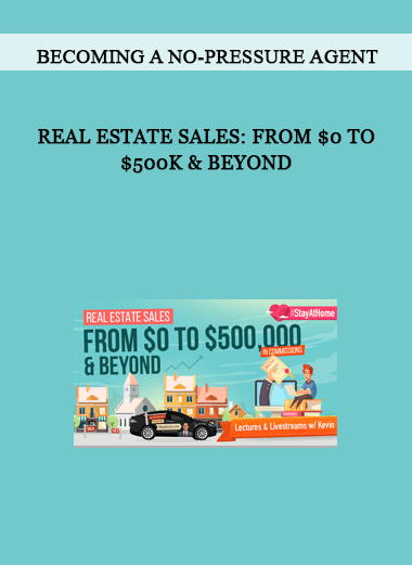 Real Estate Sales: From $0 to $500k & Beyond by Becoming a No-Pressure Agent of https://crabaca.store/