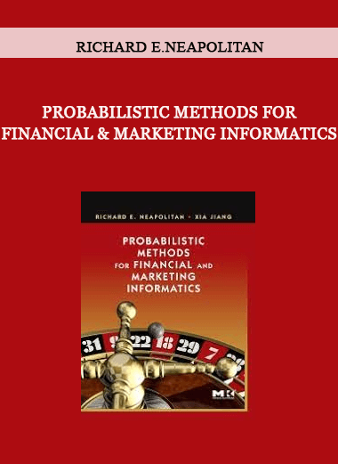 Richard E.Neapolitan - Probabilistic Methods for Financial & Marketing Informatics of https://crabaca.store/