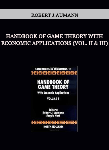 Robert J.Aumann - Handbook of Game Theory with Economic Applications (Vol. II & III) of https://crabaca.store/