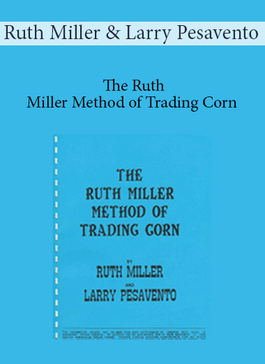 Ruth Miller & Larry Pesavento - The Ruth Miller Method of Trading Corn of https://crabaca.store/