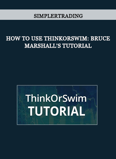 SIMPLERTRADING - HOW TO USE THINKORSWIM: BRUCE MARSHALL’S TUTORIAL of https://crabaca.store/