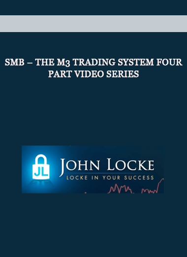 SMB – The M3 Trading System Four Part Video Series of https://crabaca.store/