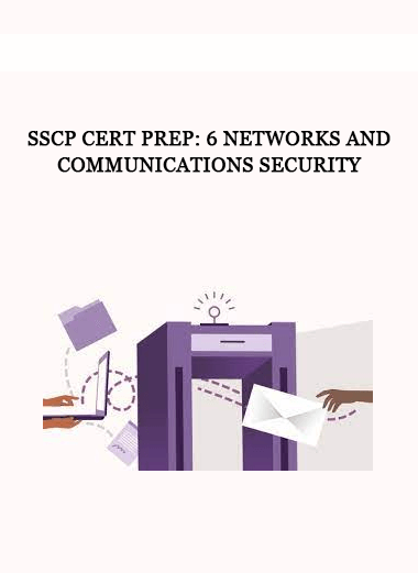 SSCP Cert Prep: 6 Networks and Communications Security of https://crabaca.store/