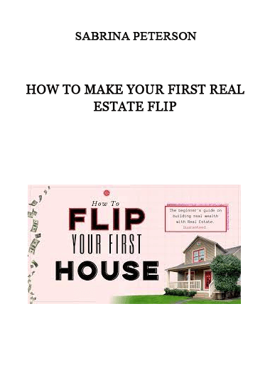 Sabrina Peterson - How To Make Your First Real Estate Flip of https://crabaca.store/