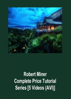 Robert Miner-Complete Price Tutorial Series [5 Videos (AVI)] of https://crabaca.store/