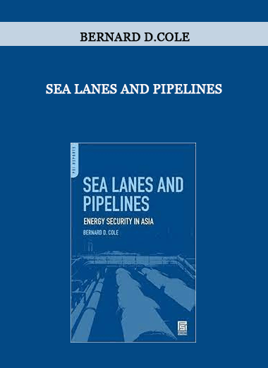 Sea Lanes and Pipelines by Bernard D.Cole of https://crabaca.store/