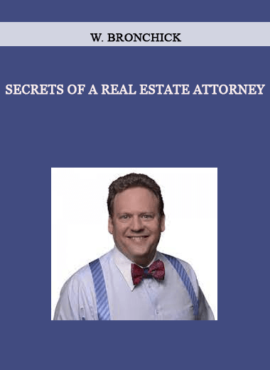 Secrets of a Real Estate Attorney by W. Bronchick of https://crabaca.store/