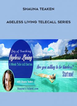 Shauna Teaken - Ageless Living Telecall Series of https://crabaca.store/