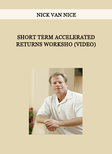 Short Term Accelerated Returns Workshop (Video) by Nick Van Nice of https://crabaca.store/